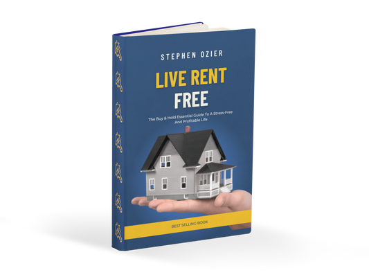 Live Rent Free: The Buy & Hold Blueprint for Building Long-Term Wealth
